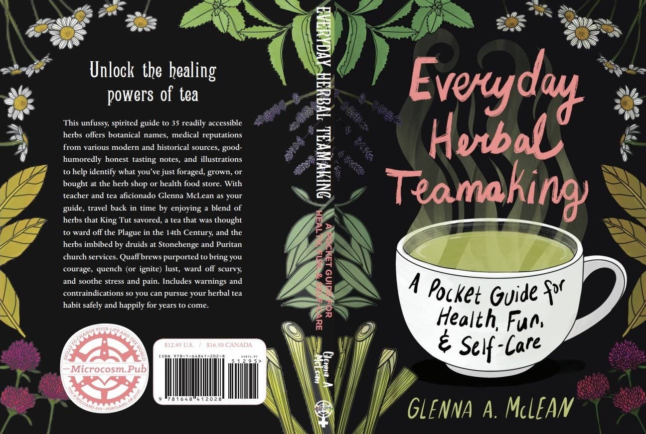 Everyday Herbal Teamaking: Health, Fun, and Self-Care Guide